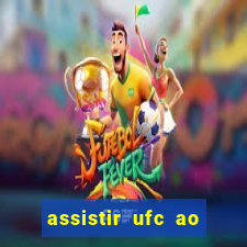 assistir ufc ao vivo futemax